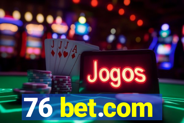 76 bet.com