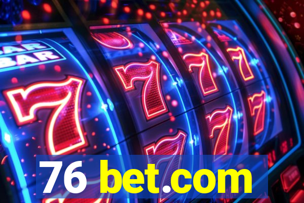 76 bet.com