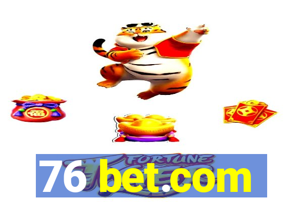 76 bet.com