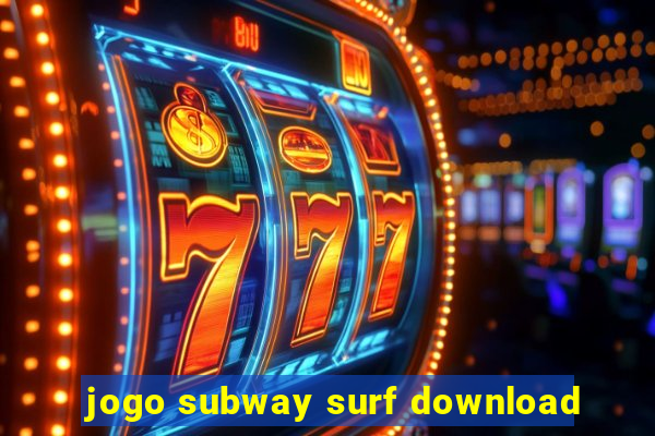 jogo subway surf download