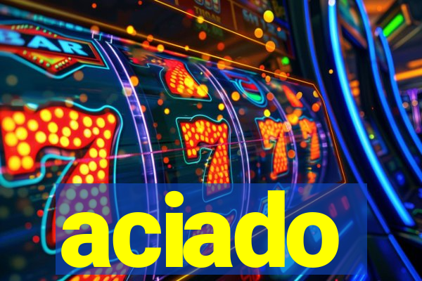 aciado