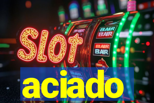 aciado