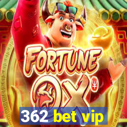 362 bet vip