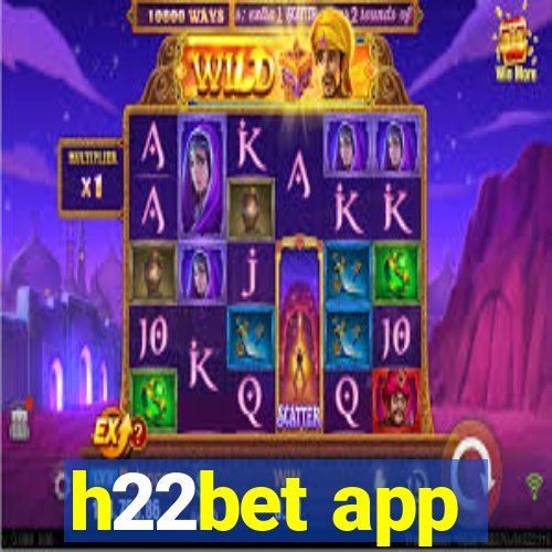 h22bet app