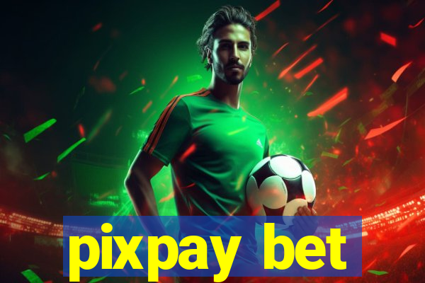 pixpay bet