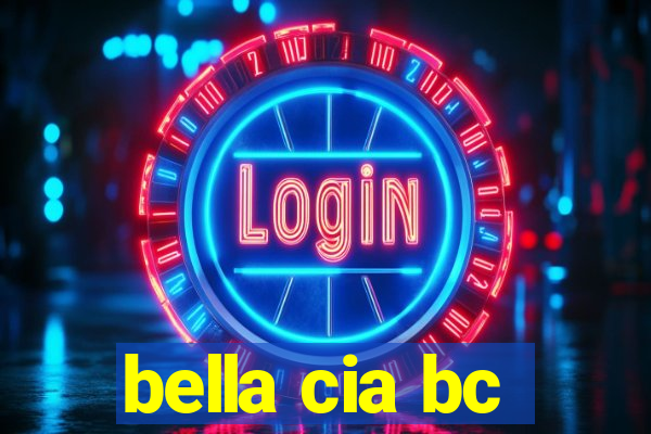 bella cia bc