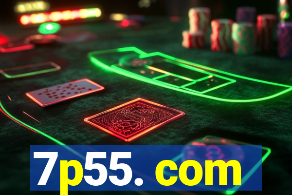 7p55. com