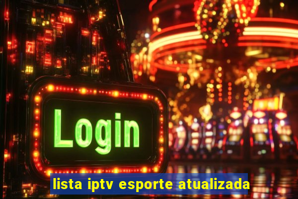 lista iptv esporte atualizada