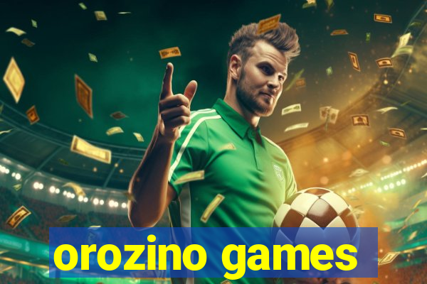 orozino games
