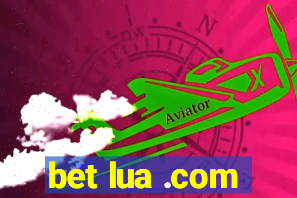 bet lua .com