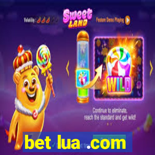 bet lua .com