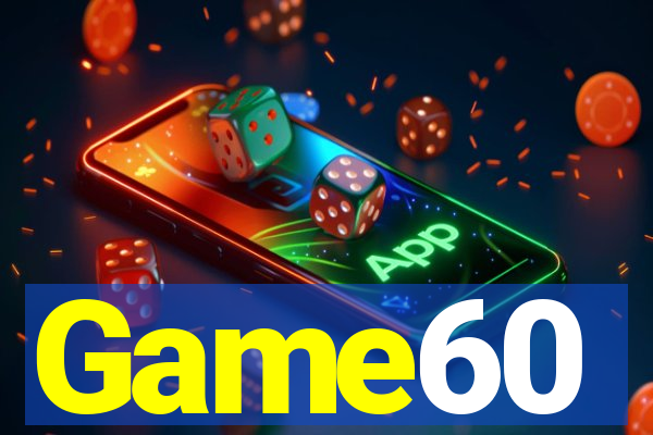 Game60