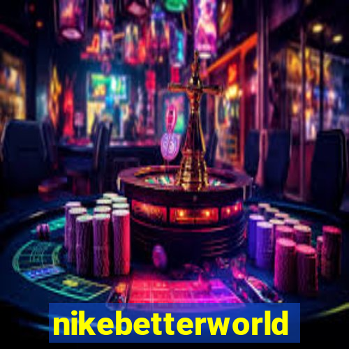 nikebetterworld.com