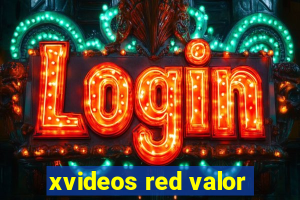 xvideos red valor