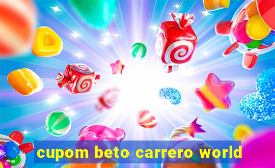 cupom beto carrero world