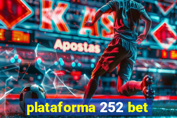 plataforma 252 bet