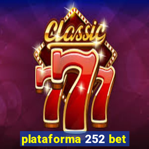 plataforma 252 bet