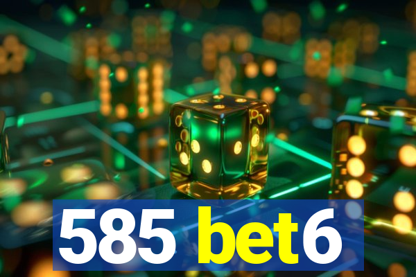585 bet6