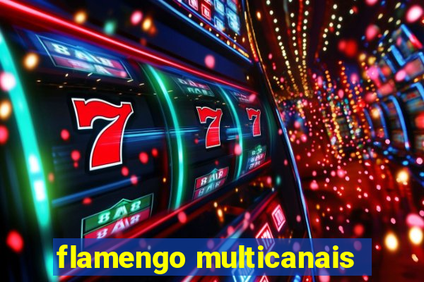 flamengo multicanais