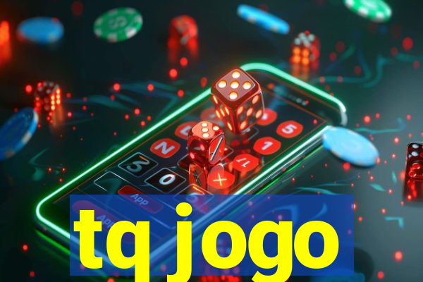 tq jogo