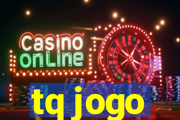 tq jogo