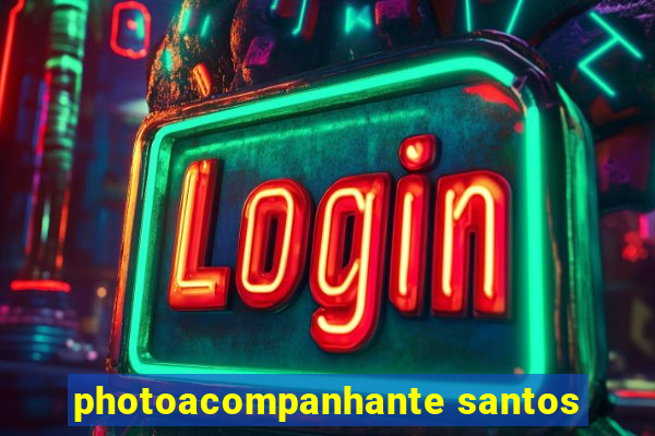 photoacompanhante santos