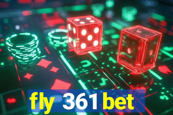 fly 361 bet