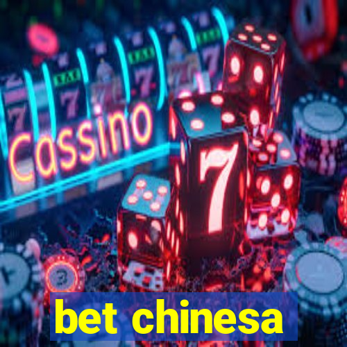 bet chinesa