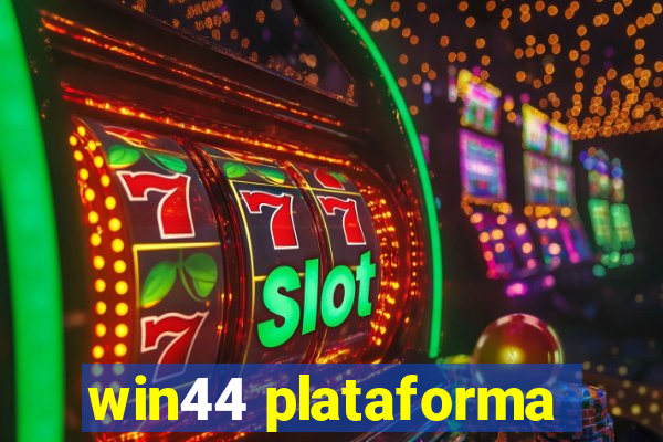 win44 plataforma