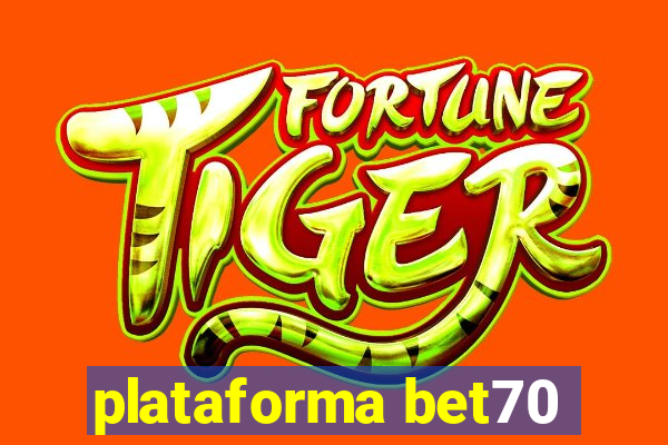 plataforma bet70