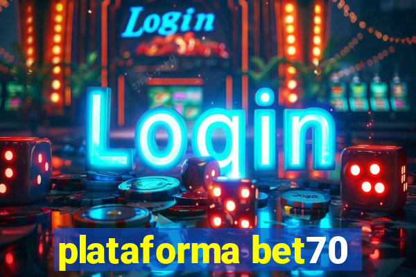 plataforma bet70