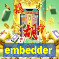 embedder