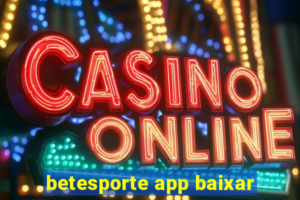 betesporte app baixar