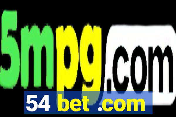 54 bet .com