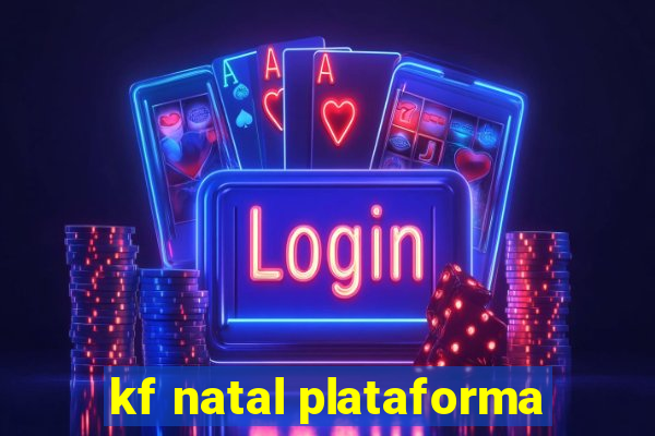 kf natal plataforma