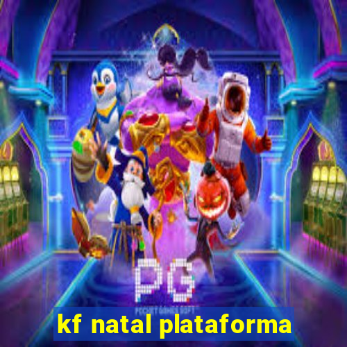 kf natal plataforma