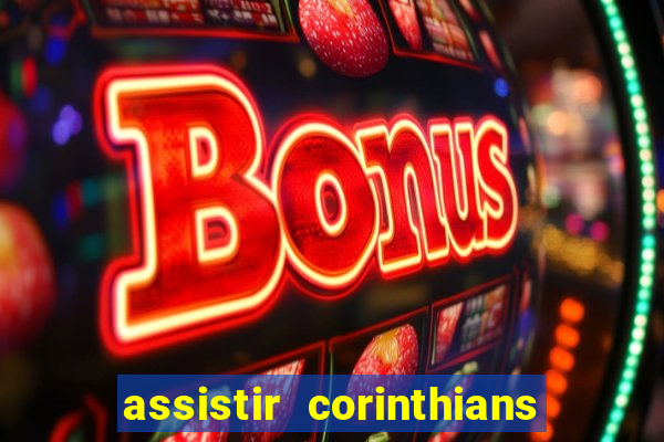 assistir corinthians x s o paulo futemax