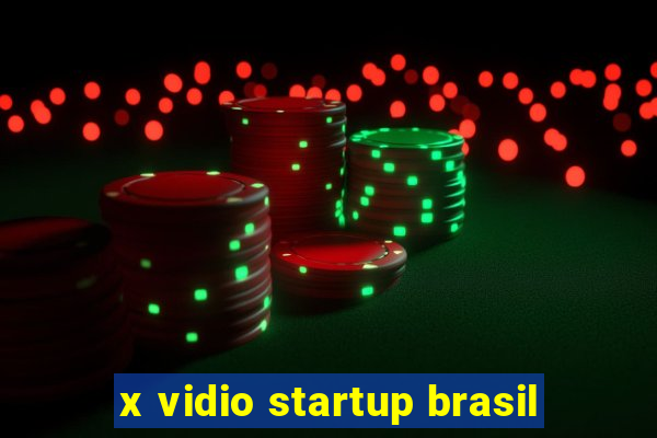x vidio startup brasil