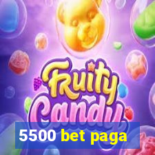 5500 bet paga
