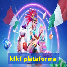 kfkf plataforma