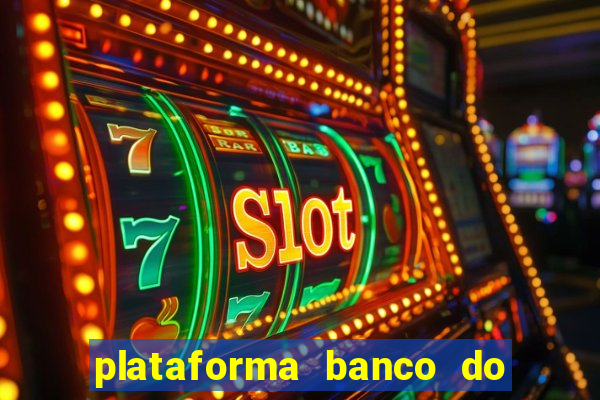 plataforma banco do brasil 777 bet