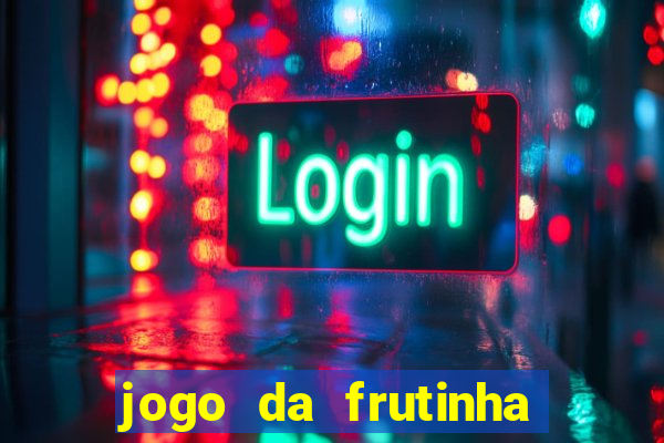 jogo da frutinha paga mesmo