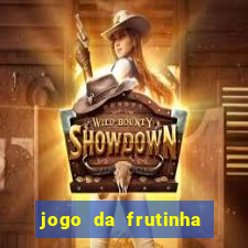 jogo da frutinha paga mesmo