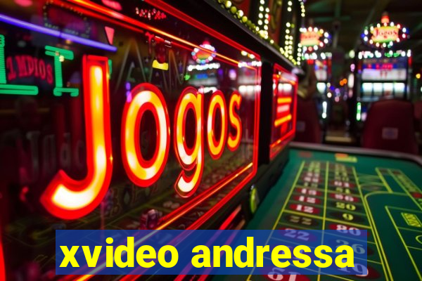 xvideo andressa
