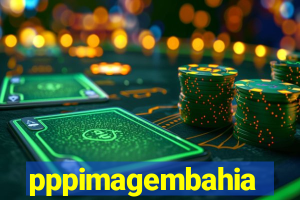 pppimagembahia