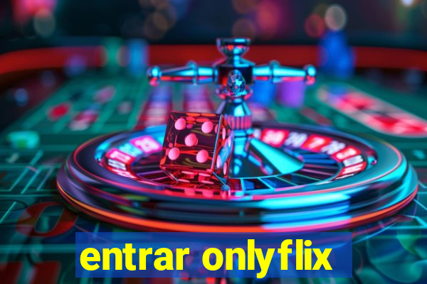 entrar onlyflix