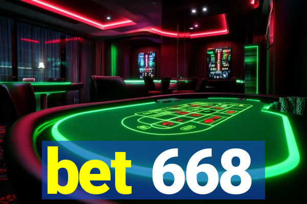 bet 668