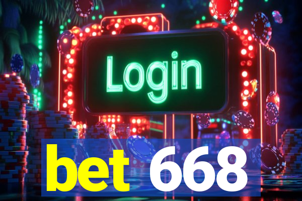 bet 668