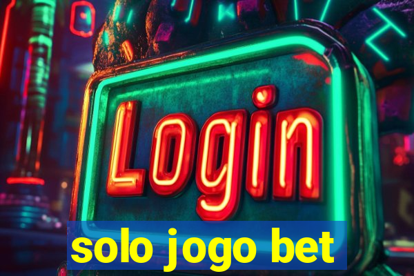 solo jogo bet
