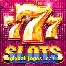 global jogos 777 paga mesmo